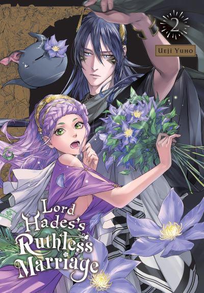 Lord Hades's Ruthless Marriage. Vol. 2