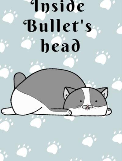Inside Bullets Head