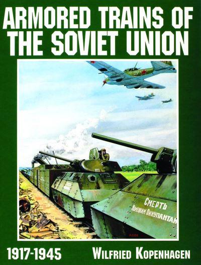 Armored Trains of the Soviet Union, 1917-1945