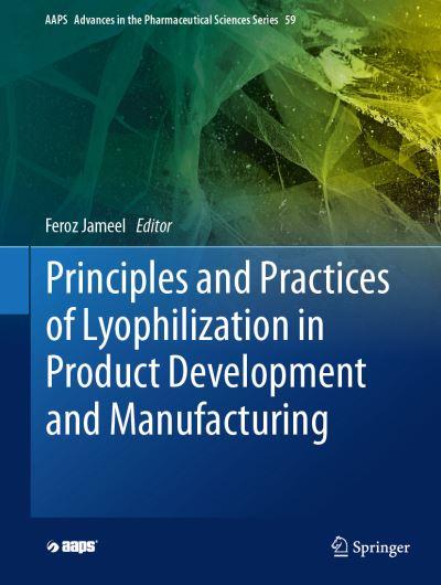 Principles and Practices of Lyophilization in Product Develo