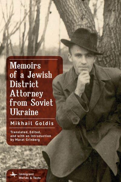 Memoirs of a Jewish District Attorney From Soviet Ukraine