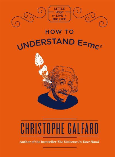 How To Understand E=Mc2
