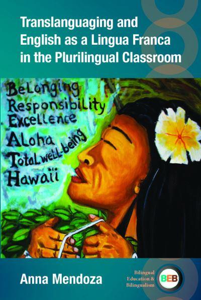 Translanguaging and English As a Lingua Franca in the Pluril