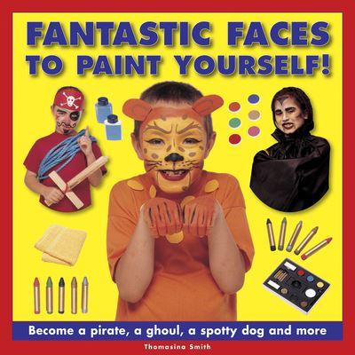 Fantastic Faces To Paint Yourself!