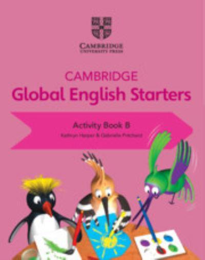 Cambridge Global English. Starters Activity Book B