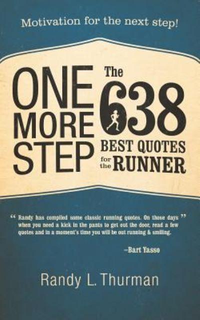 One More Step the 638 Best Quotes For the Runner