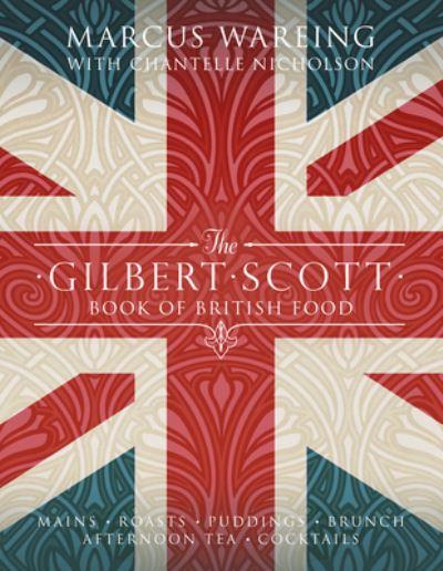 The Gilbert Scott Book of British Food