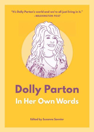 Dolly Parton in Her Own Words