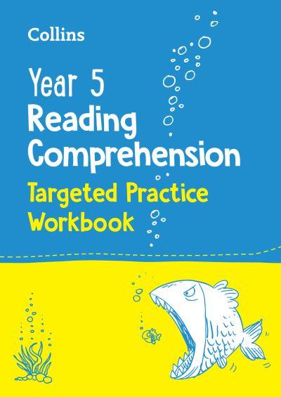 Year 5 Reading Comprehension. Targeted Practice Workbook