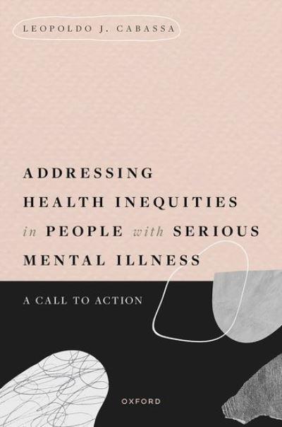 Addressing Health Inequities in People With Serious Mental Illness