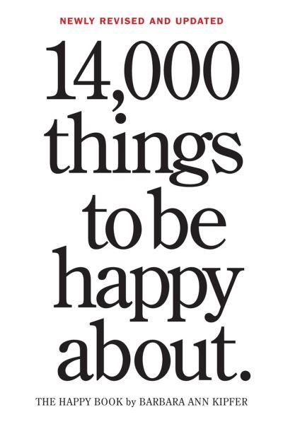 14,000 Things To Be Happy About