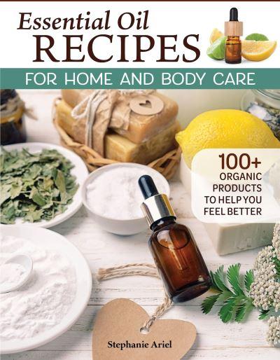 Essential Oil Recipes For Home and Body Care