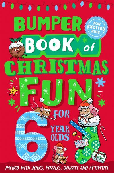 Bumper Book of Christmas Fun For 6 Year Olds