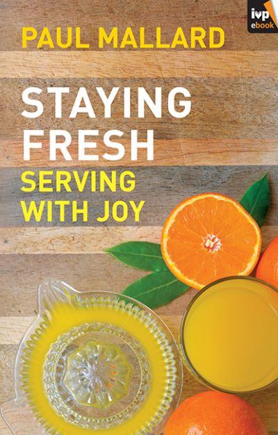 Staying Fresh Serving With Joy