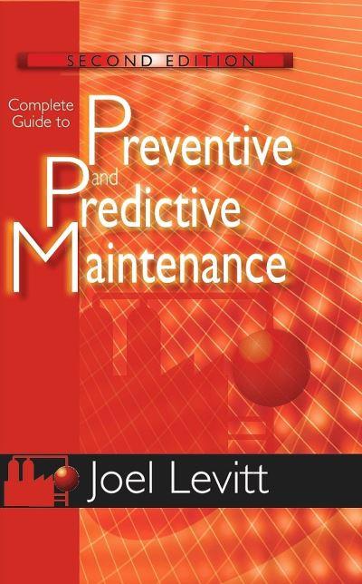 Complete Guide To Predictive and Preventive Maintenance