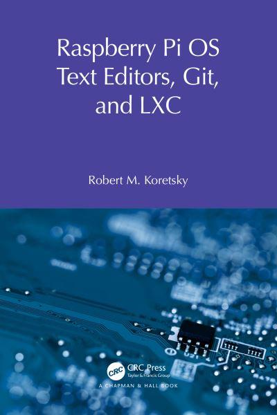 Raspberry Pi OS Text Editors, Git, and LXC