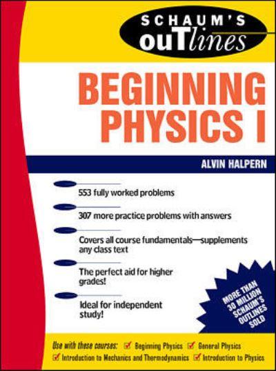 Schaum's Outline of Theory and Problems of Beginning Physics