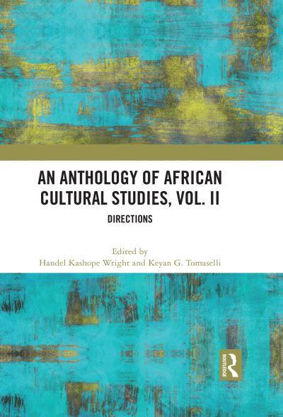 An Anthology of African Cultural Studies. Volume II Directions