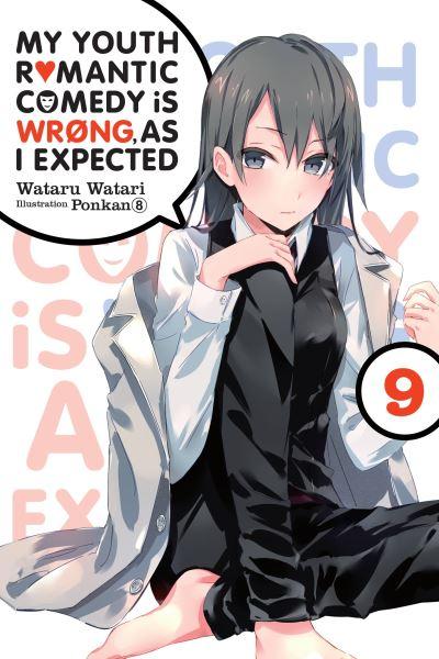 My Youth R[Symbol of a Heart]Mantic Comedy Is Wrøng, As I Expected. Volume 9