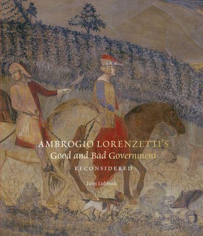 Ambrogio Lorenzetti's Good and Bad Government
