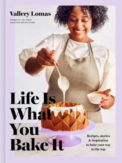 Life Is What You Bake it