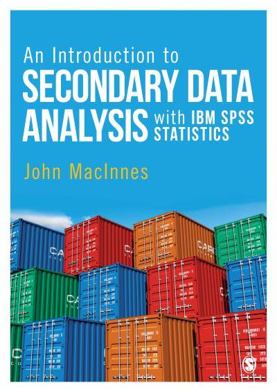An Introduction To Secondary Data Analysis With IBM SPSS Sta