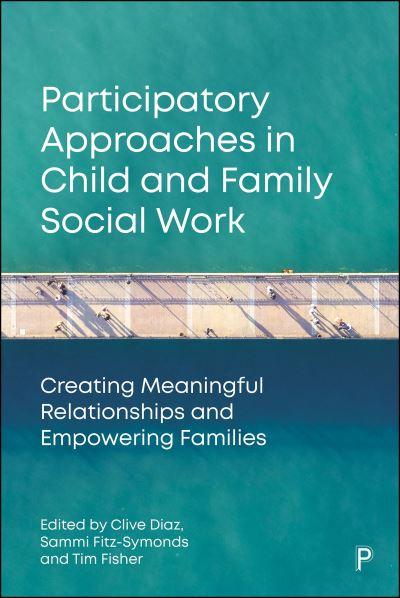 Participatory Approaches in Child and Family Social Work