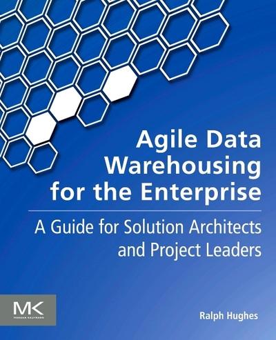 Agile Data Warehousing For the Enterprise