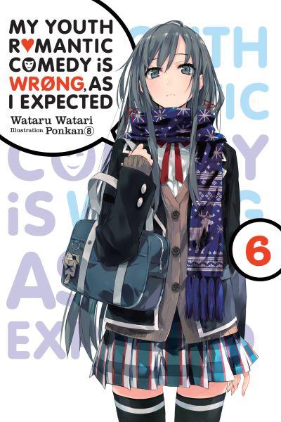 My Youth Romantic Comedy Is Wrong, As I Expected. Volume 6