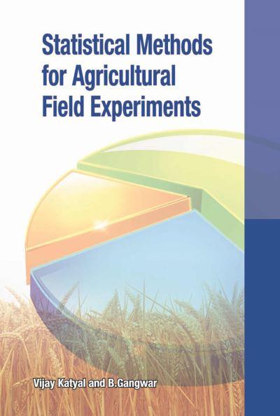 Statistical Methods For Agricultural Field Experiments