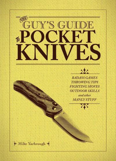 The Guy's Guide To Pocket Knives