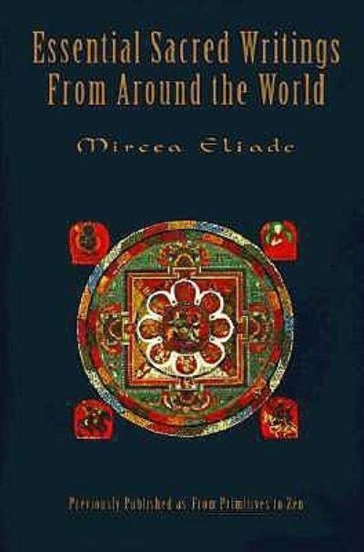 Essential Sacred Writings From Around the World