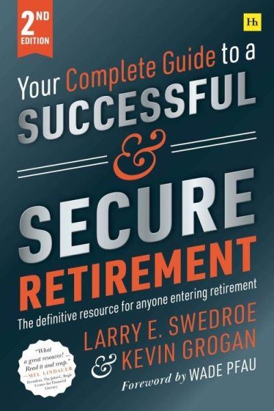Your Complete Guide To a Successful and Secure Retirement