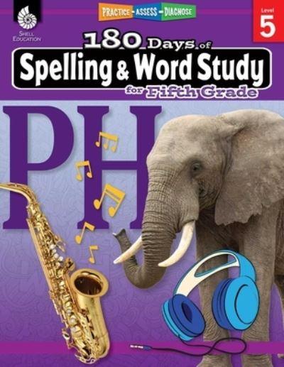 180 DaysT: Spelling and Word Study For Fifth Grade