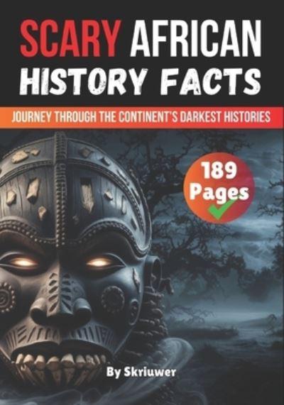 Scary African History Facts
