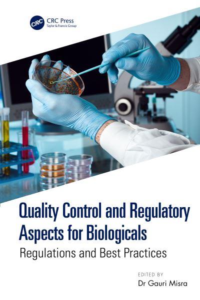 Quality Control and Regulatory Aspects For Biologicals