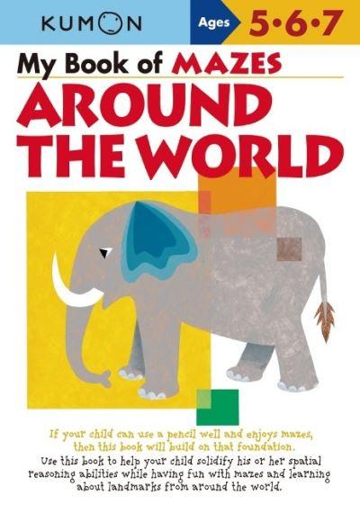 Kumon My Book of Mazes Around the World