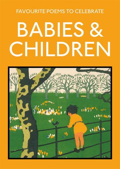 Favourite Poems To Celebrate Babies and Children