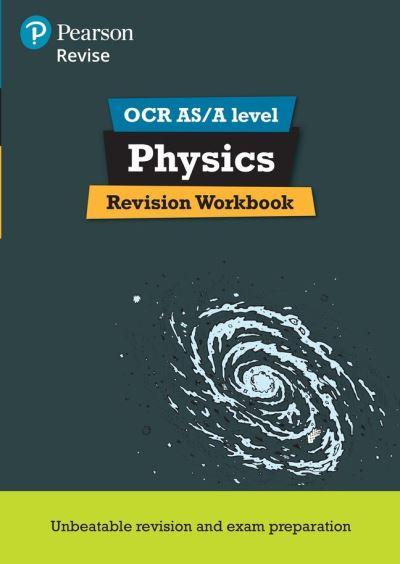 Revise OCR AS/A Level Physics. Revision Workbook