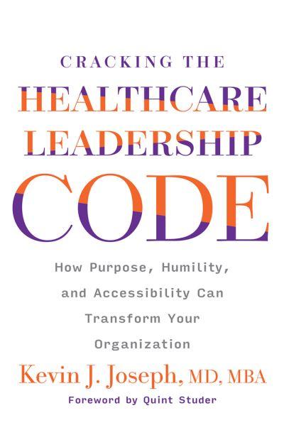 Cracking the Healthcare Leadership Code