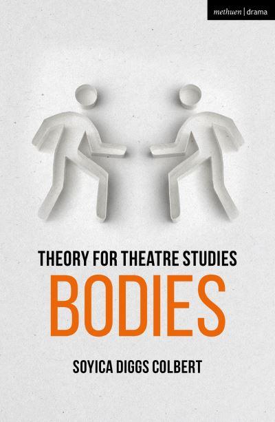 Theory For Theatre Studies. Bodies