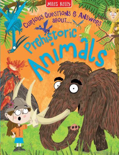 Curious Questions & Answers About...Prehistoric Animals