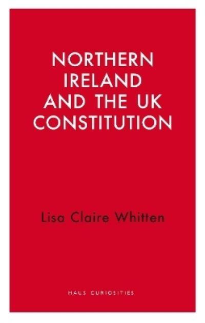 Northern Ireland and the UK Constitution