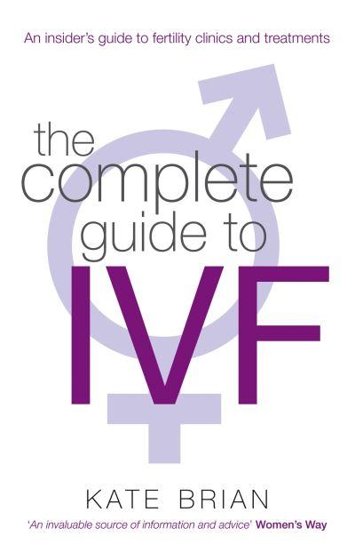 The Complete Guide To IVF