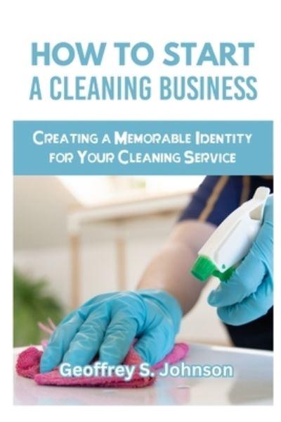 How To Start a Cleaning Business