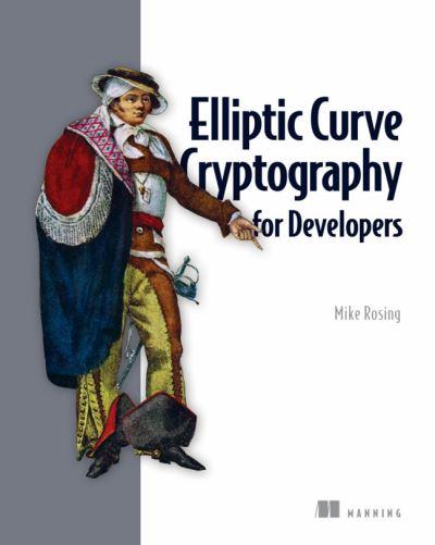 Elliptic Curve Cryptography For Developers