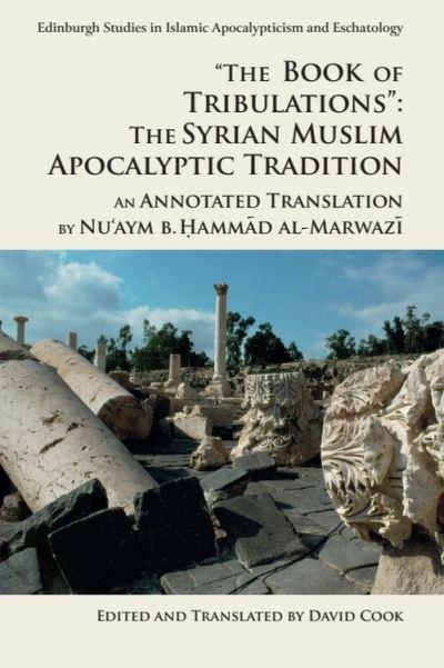 'The Book of Tribulations - the Syrian Muslim Apocalyptic Tradition'