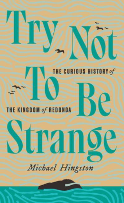 Try Not To Be Strange
