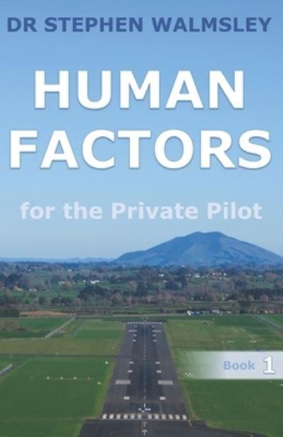 Human Factors For the Private Pilot
