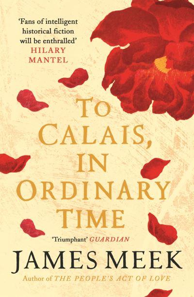 To Calais, in Ordinary Time